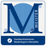 Meisterbetrieb der Handwerkskammer Niederbayern-Oberpfalz